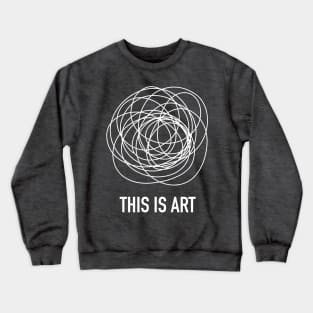 This îs ART abstract Crewneck Sweatshirt